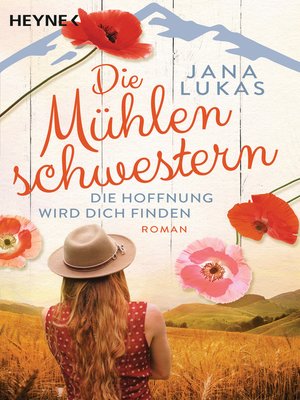 cover image of Die Mühlenschwestern--Die Hoffnung wird dich finden